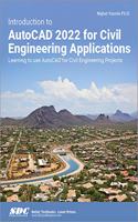 Introduction to AutoCAD 2022 for Civil Engineering Applications: Learning to use AutoCAD for Civil Engineering Projects
