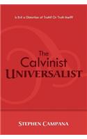The Calvinist Universalist: Is Evil a Distortion of Truth? or Truth Itself?