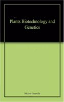 Plants Biotechnology and Genetics