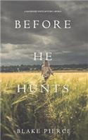 Before He Hunts (A Mackenzie White Mystery-Book 8)