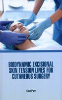 BIODYNAMIC EXCISIONAL SKIN TENSION LINES FOR CUTANEOUS SURGERY (HB 2021)