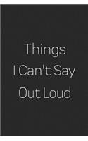 Things I Can't Say Out Loud