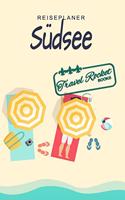 Südsee - Reiseplaner - TRAVEL ROCKET Books: Reisejournal für deine Reiseerinnerungen. Mit Reisezitaten, Reisedaten, Packliste, To-Do-Liste, Reiseplaner, wichtigen Informationen, Reisespiele un