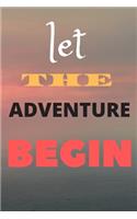 Let The Adventure Begin