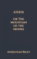 Athos or The Mountain of the Monks