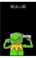 Hi It's Me Kermit the Frog