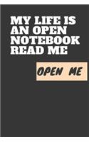 My Life Is An Open Notebook read me Open Me: A Premium Journal And Notebook To Write a personal history, journal ideas and Keeping a Memory Journal For Your Children lined journal