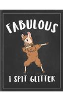 Fabulous I Spit Glitter