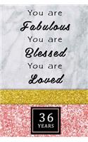 You Are Fabulous Blessed And Loved