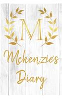 Mckenzie's Diary: Personalized Diary for Mckenzie / Journal / Notebook - M Monogram Initial & Name - Great Christmas or Birthday Gift
