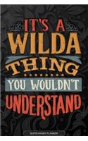 Its A Wilda Thing You Wouldnt Understand: Wilda Name Planner With Notebook Journal Calendar Personal Goals Password Manager & Much More, Perfect Gift For Wilda