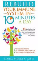 Rebuild Your Immune System in 10 Minutes a Day