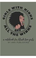 Girls With Kinks Get All the Winks A Notebook for Black Teen Girls