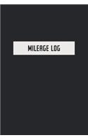 Mileage Log: Auto Mileage Log Book - Car Miles Tracker For Taxes and Expenses - Luxurious Black Cover