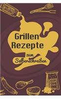 Grillen Rezepte zum Selbstgestalten: A5 - 110 Seiten - Grillbuch selberschreiben - Grill Kochbuch zum selber schreiben - Blanko Grillkochbuch selbstgestalten - leeres Rezeptbuch - DIY G