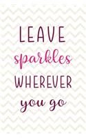 Leave Sparkles Wherever You Go