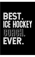 Best. Ice Hockey Coach. Ever.