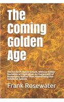 The Coming Golden Age