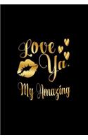 Love Ya, My Amazing