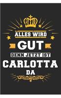 Alles wird gut denn jetzt ist Carlotta da