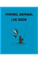 Fishing Journal Log Book: 8x10 -150 Page Fishing Log Book, Fishing Diary / Journal, Fisherman's Log Diary, Anglers Log Journal