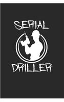Serial driller