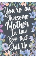 You're An Awesome Mother In Law Keep That Shit Up