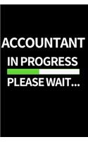 Accountant In Progress Please Wait...: Funny Accountant Notebook/Journal (6" X 9") Great Gift Idea For Christmas Or Birthday