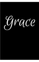 Grace: Notebook Journal for Women or Girl with the name Grace - Beautiful Elegant Bold & Personalized Gift - Perfect for Leaving Coworker Boss Teacher Daug