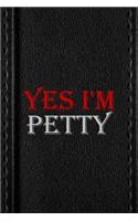 Yes I'm Petty