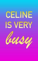 Celine: I'm Very Busy 2 Year Weekly Planner with Note Pages (24 Months) - Pink Blue Gold Custom Letter C Personalized Cover - 2020 - 2022 - Week Planning - 