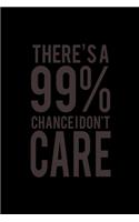 There's a 99% Chance I Don't Care: 110 Game Sheets - 660 Tic-Tac-Toe Blank Games - Soft Cover Book for Kids for Traveling & Summer Vacations - Mini Game - Clever Kids - 110 Lined page