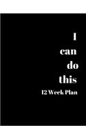 I can do This 12 Week Plan: Tracker / Planner:12 Weeks to a NEW YOU---.Ketogenic Diet Weight Loss Journal Planner Diary Log Book