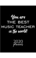 You Are The Best Music Teacher In The World! 2020 Planner