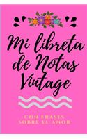 Mi Libreta de Notas Vintage con frases sobre el Amor: Libreta Bonita de Notas A5 con Frases Motivadoras, ideal como diario, apuntar ideas, journal personal
