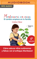 Montessori En Casa (Latin American): El Cambio Empieza En Tu Familia