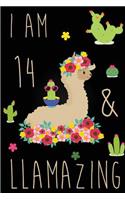 I Am 14 and Llamazing: Cute Llama Journal Lined Blank Notebook and Happy Birthday Notebook for 14 Year Old Girls, Cute Llama Birthday Journal Birthday Gift for 14th Birthd