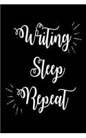 Writing Sleep Repeat: Funny Author Hobby Gift Notebook