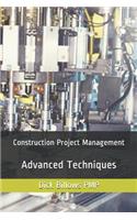 Construction Project Management Advanced Techniques