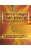 I Am Enough! I Am Strong!