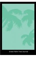 Green Palm Tree Journal: Palm Tree Summer Activity Novelty Gift Notebook