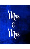 Mrs & Mrs: Notebook/Journal - 160 Lined Pages - 8.5 x 11 Inches - Large Paperback(7 Lgbt Journals)