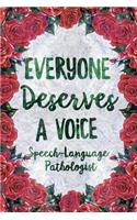 Everyone Deserves a Voice Speech Language Pathologist