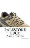 Ralestone Luck