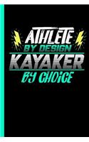 Athlete By Design Kayaker By Choice