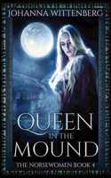 Queen In The Mound