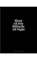 Sleep All Day Billiards All Night: Blank Sheet Music - 12 Staves