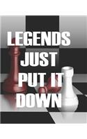 Legends Just Put It Down