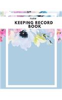 Farm Keeping Record Book: Farm Record Keeping Logbook Farming Essentials Farm Bookkeeping Note Farmer Ledger Log Livestock Journal Organizer