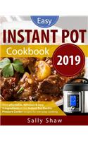Instant Pot Cookbook 2019: 5-Ingredients or Less Instant Pot Pressure Cooker Recipes for Affordable, Quick & Easy Cooking